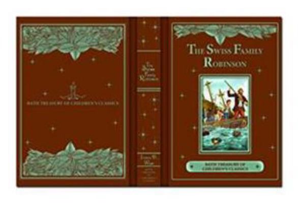The Swiss Family Robinson (Bath Treasury of Chi... 1786902214 Book Cover