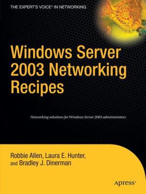 Windows Server 2003 Networking Recipes: A Probl... 1590597133 Book Cover