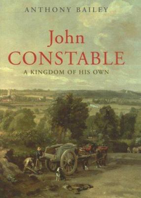 John Constable: A Kingdom of His Own 0701178841 Book Cover