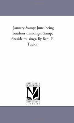 January and June: Being Out-Door Thinkings, and... 1425525830 Book Cover