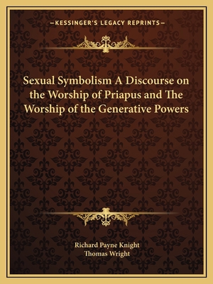 Sexual Symbolism A Discourse on the Worship of ... 1162578246 Book Cover