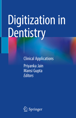 Digitization in Dentistry: Clinical Applications 3030651681 Book Cover