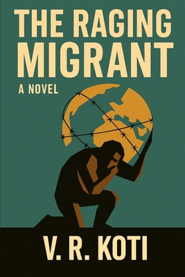 The Raging Migrant B0GY12Z3VM Book Cover