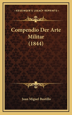 Compendio Der Arte Militar (1844) [Spanish] 1167887166 Book Cover