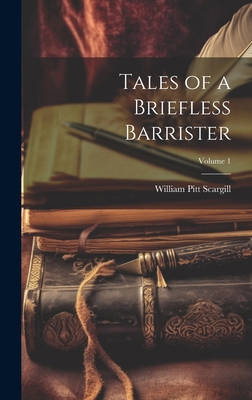Tales of a Briefless Barrister; Volume 1 [German] 1020250844 Book Cover