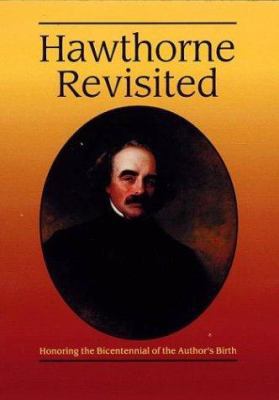 Hawthorne Revisited: Honoring the Bicentennial ... 1584653744 Book Cover