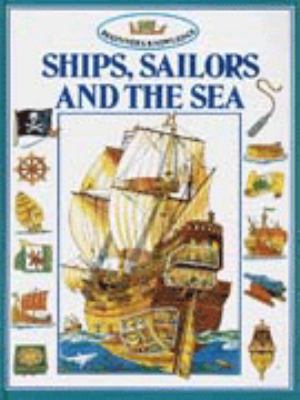 Beginner's Knowledge. Ships, Sailors and the Sea 1855019973 Book Cover