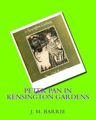 Peter Pan in Kensington gardens (1906) by: J.M.... 153034252X Book Cover