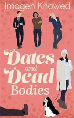 Dates and Dead Bodies (Why Choose Murder Myster... 1972670018 Book Cover