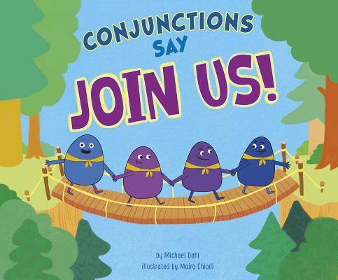 Conjunctions Say Join Us! 1515840999 Book Cover