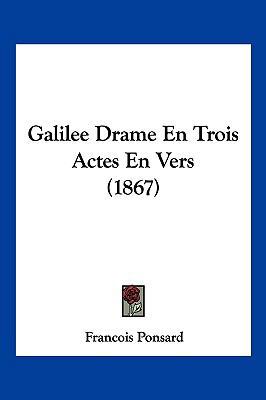 Galilee Drame En Trois Actes En Vers (1867) [French] 1161175385 Book Cover