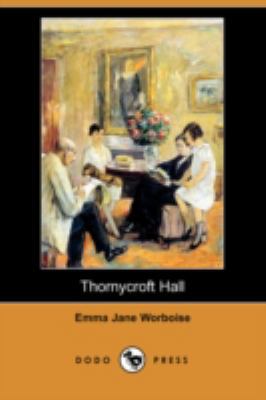 Thornycroft Hall (Dodo Press) 140991304X Book Cover