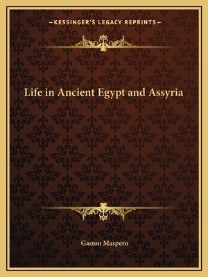 Life in Ancient Egypt and Assyria 1162625740 Book Cover