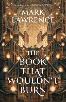 The Book That Wouldn’t Burn (The Library Trilogy) 0008456712 Book Cover