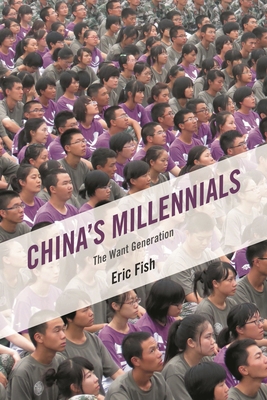 China's Millennials: The Want Generation 1442248831 Book Cover