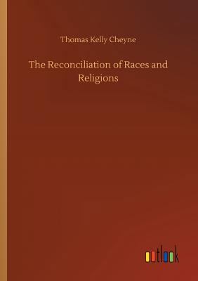 The Reconciliation of Races and Religions 373401798X Book Cover