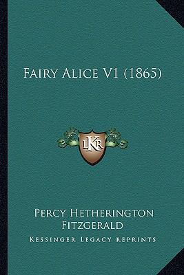 Fairy Alice V1 (1865) 1164642685 Book Cover