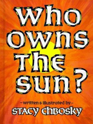 Who Owns the Sun? 0933849141 Book Cover