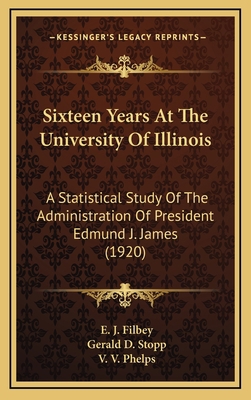 Sixteen Years at the University of Illinois: A ... 1164326899 Book Cover