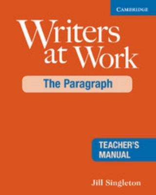 Writers at Work: The Paragraph Teacher's Manual 0521545234 Book Cover