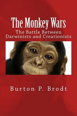 The Monkey Wars: The Battle Between Darwinists ... 1500202614 Book Cover