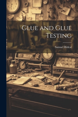 Glue and Glue Testing 1022787691 Book Cover