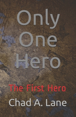 Only One Hero: The First Hero B08NF33DC4 Book Cover