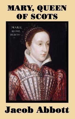 Mary, Queen of Scots 1515420485 Book Cover