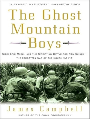 The Ghost Mountain Boys: Their Epic March and t... 1400105765 Book Cover