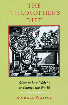 The Philosopher's Diet: How to Lose Weight and ... 1567920845 Book Cover