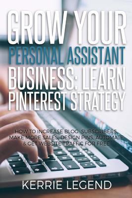 Grow Your Personal Assistant Business: Learn Pi... 1548558567 Book Cover