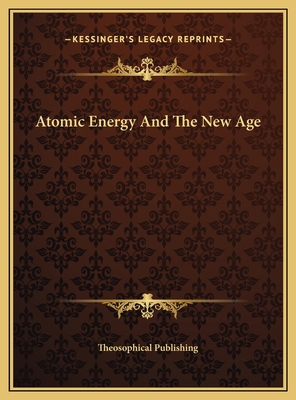 Atomic Energy And The New Age 1169433421 Book Cover