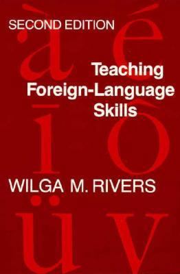 Teaching Foreign Language Skills: Second Edition 0226720977 Book Cover