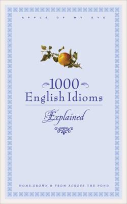 1000 English Idioms Explained (English Language)