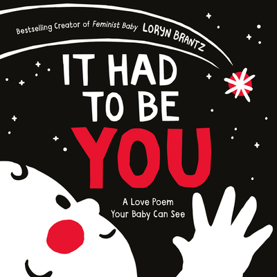 It Had to Be You: A High Contrast Book for Newb... 0063086336 Book Cover