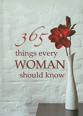 365 Things Every Woman Should Know 1770365575 Book Cover