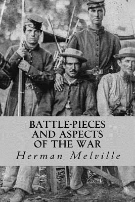 Battle-Pieces and Aspects of the War 1974124398 Book Cover