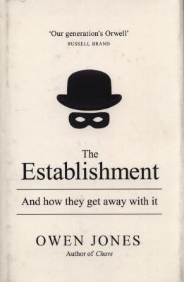 The Establishment: And How They Got Away With It 1846147190 Book Cover