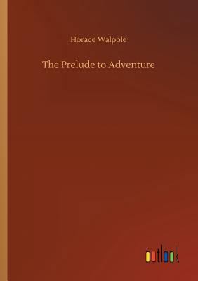 The Prelude to Adventure 3732641376 Book Cover