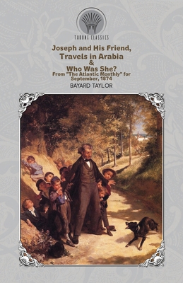 Joseph and His Friend, Travels in Arabia & Who ... 939019444X Book Cover