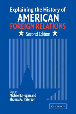 Explaining the History of American Foreign Rela... 0521832799 Book Cover