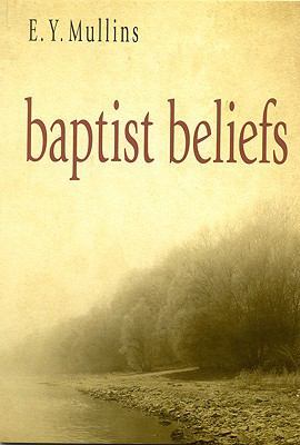 Baptist Beliefs 0817015698 Book Cover