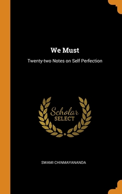 We Must: Twenty-two Notes on Self Perfection 0344873145 Book Cover