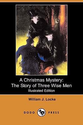 A Christmas Mystery: The Story of Three Wise Me... 140990508X Book Cover