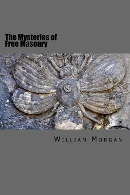 The Mysteries of Free Masonry 1979888027 Book Cover