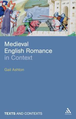 Medieval English Romance in Context 1847062490 Book Cover