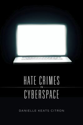 Hate Crimes in Cyberspace 0674368290 Book Cover