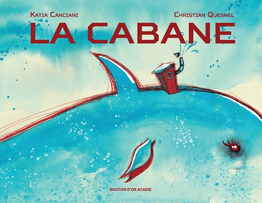 La cabane [French] 2897501472 Book Cover