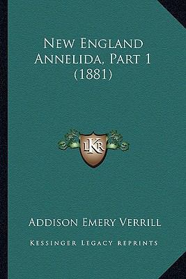 New England Annelida, Part 1 (1881) 1166928756 Book Cover