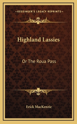 Highland Lassies: Or the Roua Pass 1163666092 Book Cover
